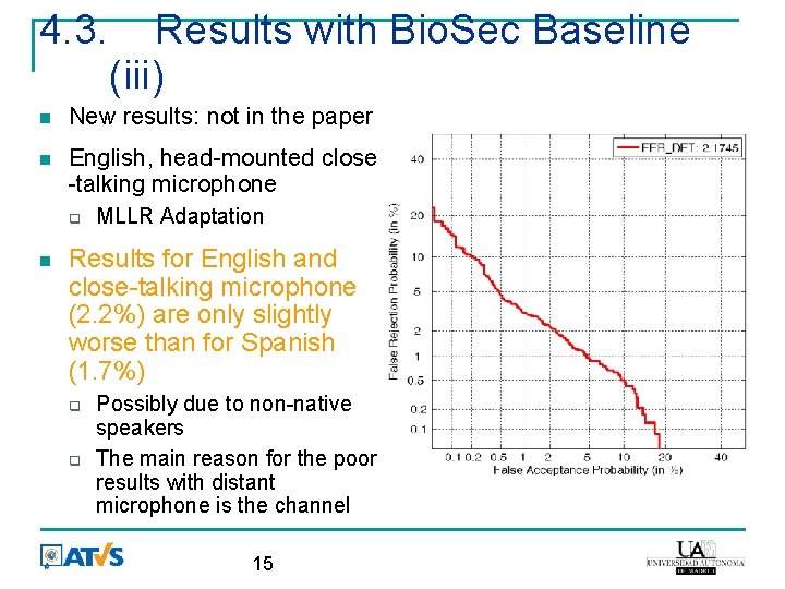 4. 3. Results with Bio. Sec Baseline (iii) New results: not in the paper