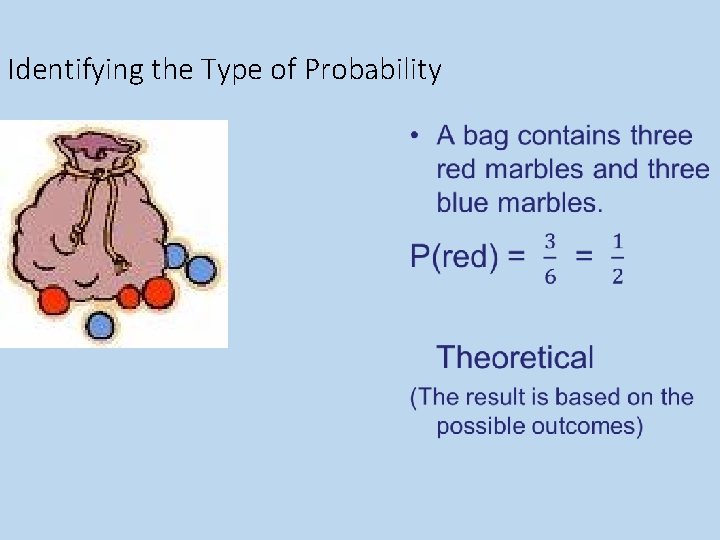 Identifying the Type of Probability • 