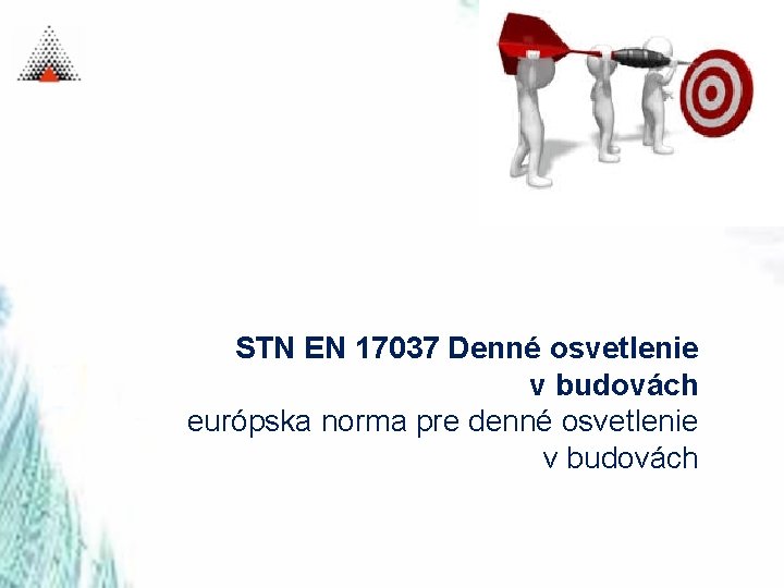 STN EN 17037 Denné osvetlenie v budovách európska norma pre denné osvetlenie v budovách