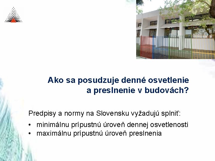 Ako sa posudzuje denné osvetlenie a preslnenie v budovách? Predpisy a normy na Slovensku