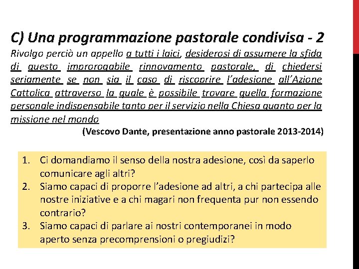 C) Una programmazione pastorale condivisa - 2 Rivolgo perciò un appello a tutti i