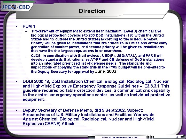 Direction • PDM 1 – – Procurement of equipment to extend near maximum (Level