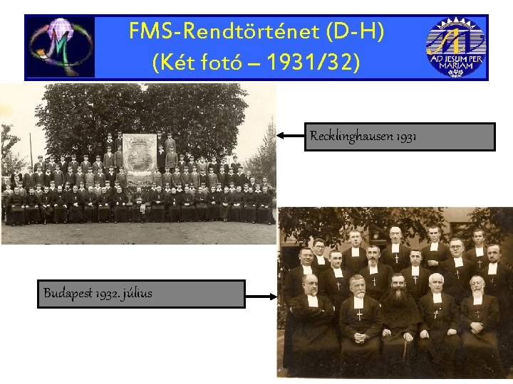 FMS-Rendtörténet (D-H) (Két fotó – 1931/32) Recklinghausen 1931 Budapest 1932. július 
