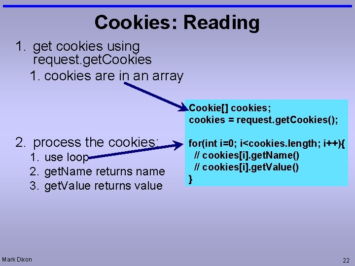 Cookies: Reading 1. get cookies using request. get. Cookies 1. cookies are in an