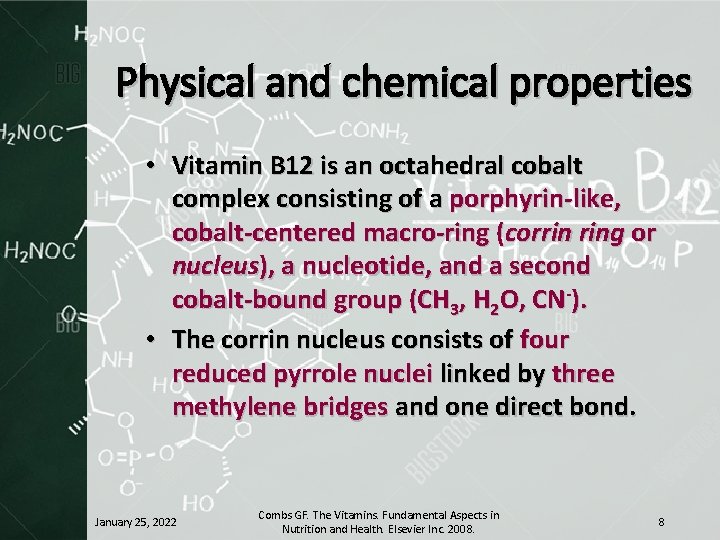 Physical and chemical properties • Vitamin B 12 is an octahedral cobalt complex consisting