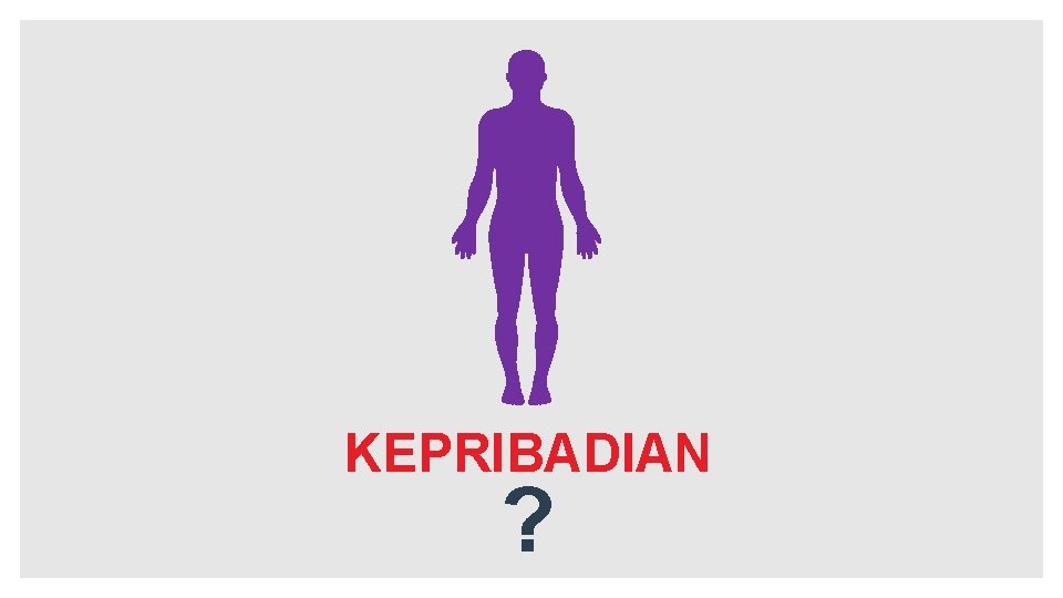 KEPRIBADIAN ? 