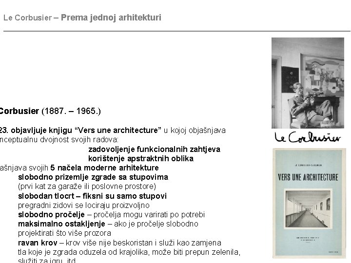 Le Corbusier – Prema jednoj arhitekturi ________________________________________ Corbusier (1887. – 1965. ) 23. objavljuje