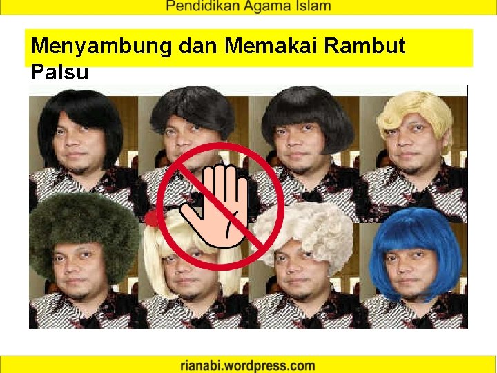 Menyambung dan Memakai Rambut Palsu 