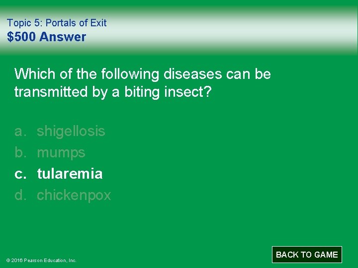 Topic 5: Portals of Exit $500 Answer Which of the following diseases can be