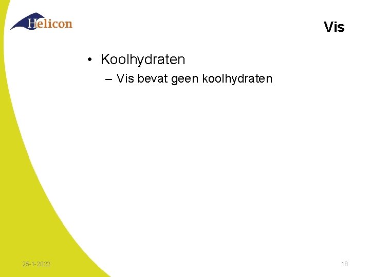 Vis • Koolhydraten – Vis bevat geen koolhydraten 25 -1 -2022 18 