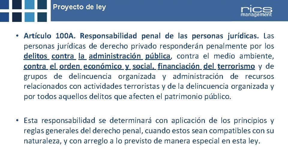 Proyecto de ley • Artículo 100 A. Responsabilidad penal de las personas jurídicas. Las