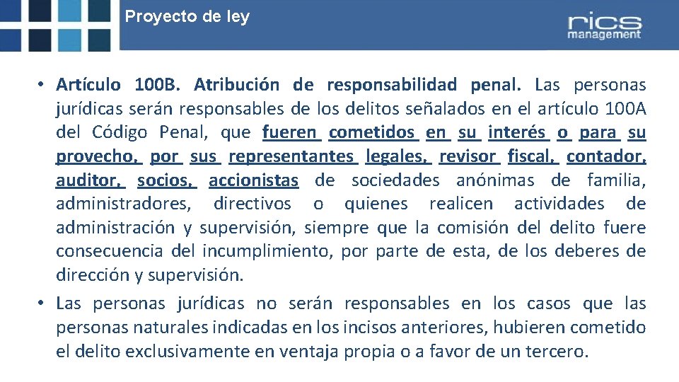 Proyecto de ley • Artículo 100 B. Atribución de responsabilidad penal. Las personas jurídicas