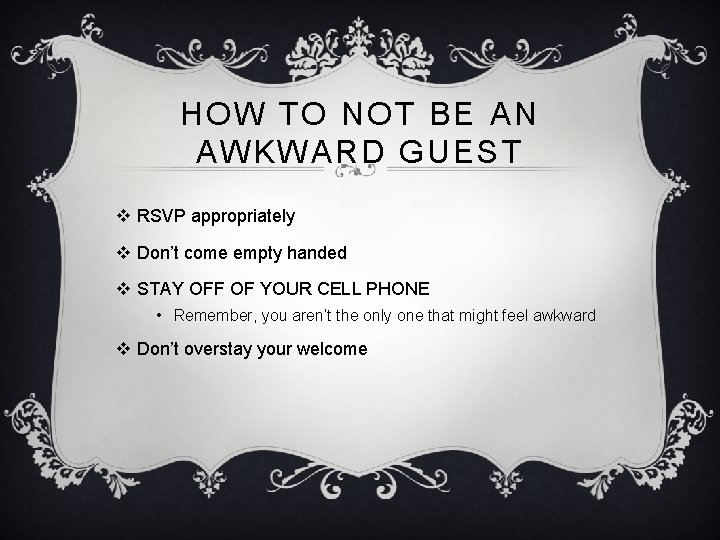 HOW TO NOT BE AN AWKWARD GUEST v RSVP appropriately v Don’t come empty