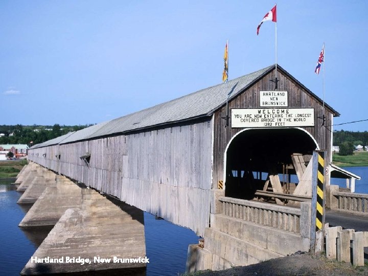 Hartland Bridge, New Brunswick 