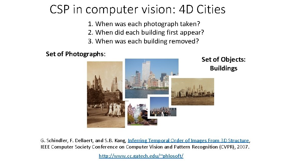 CSP in computer vision: 4 D Cities 1. When was each photograph taken? 2.