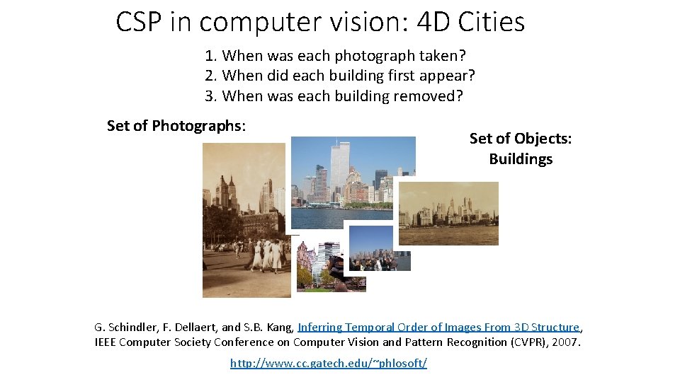 CSP in computer vision: 4 D Cities 1. When was each photograph taken? 2. CSP in computer vision: 4 D Cities 1. When was each photograph taken? 2.