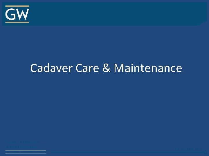 Cadaver Care & Maintenance 