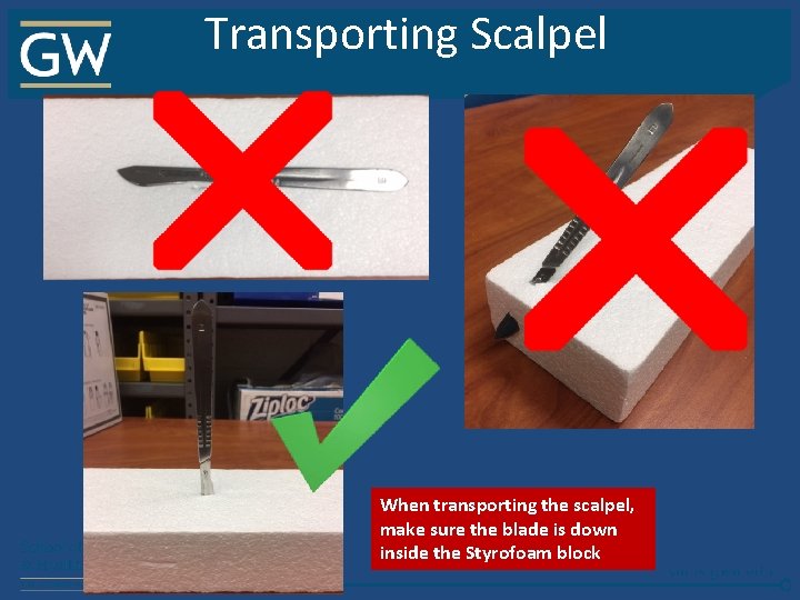 Transporting Scalpel When transporting the scalpel, make sure the blade is down inside the