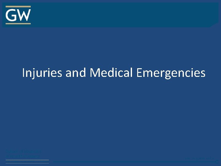 Injuries and Medical Emergencies 