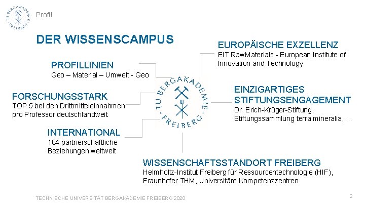 Profil DER WISSENSCAMPUS EUROPÄISCHE EXZELLENZ EIT Raw. Materials - European Institute of Innovation and