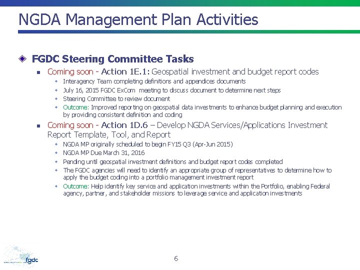 NGDA Management Plan Activities FGDC Steering Committee Tasks n Coming soon - Action 1