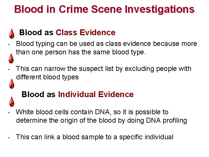 Blood in Crime Scene Investigations Blood as Class Evidence - Blood typing can be Blood in Crime Scene Investigations Blood as Class Evidence - Blood typing can be