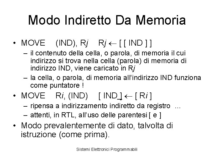 Modo Indiretto Da Memoria • MOVE (IND), Rj Rj [ [ IND ] ]