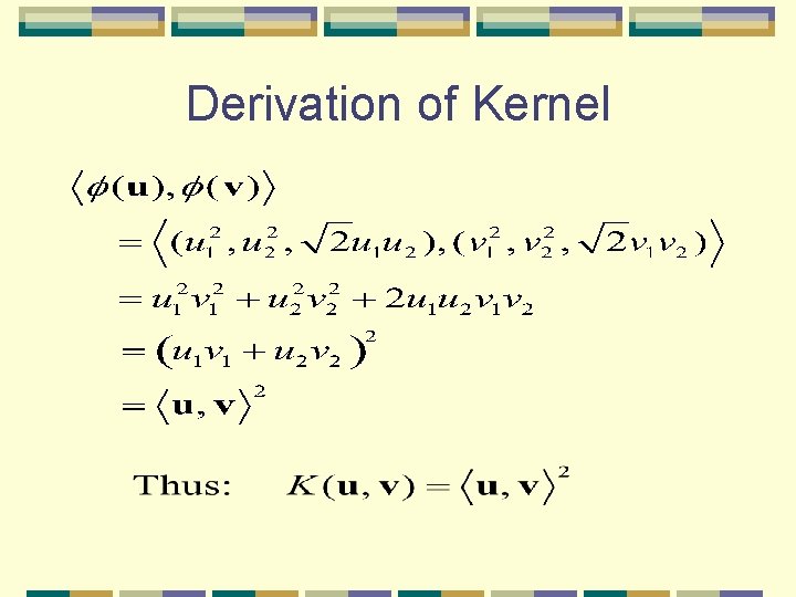 Derivation of Kernel Derivation of Kernel