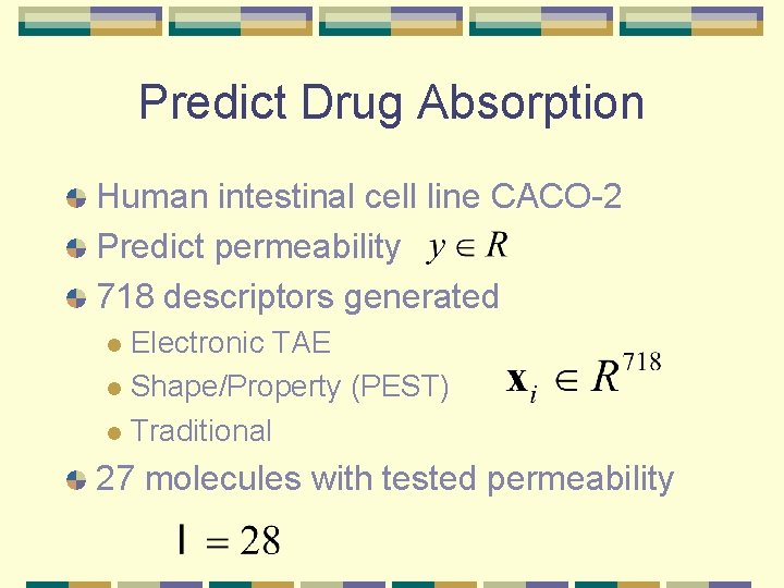 Predict Drug Absorption Human intestinal cell line CACO-2 Predict permeability 718 descriptors generated Electronic Predict Drug Absorption Human intestinal cell line CACO-2 Predict permeability 718 descriptors generated Electronic