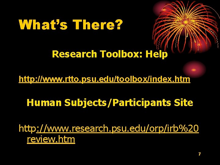 What’s There? Research Toolbox: Help http: //www. rtto. psu. edu/toolbox/index. htm Human Subjects/Participants Site