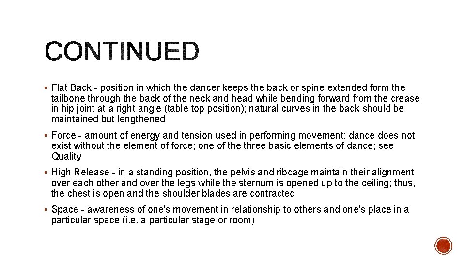 § Flat Back - position in which the dancer keeps the back or spine