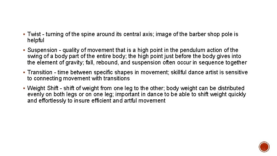 § Twist - turning of the spine around its central axis; image of the