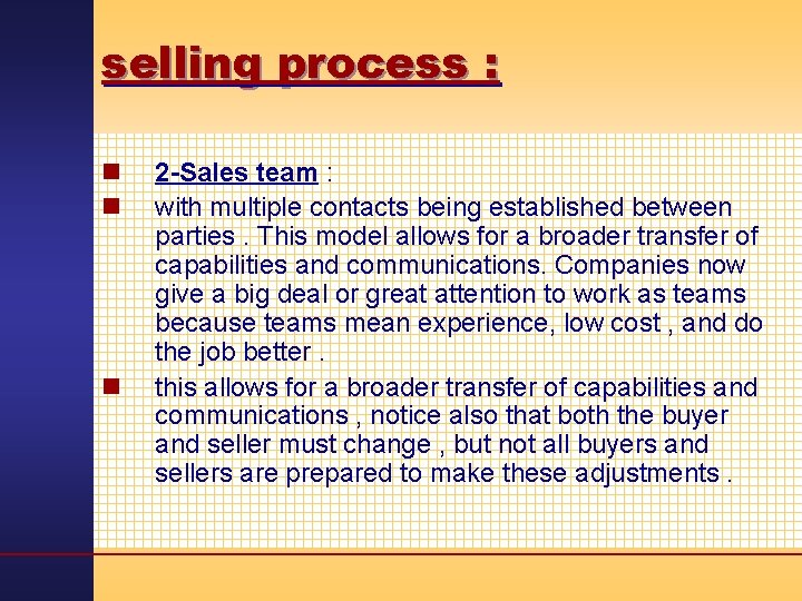 selling process : n n n 2 -Sales team : with multiple contacts being