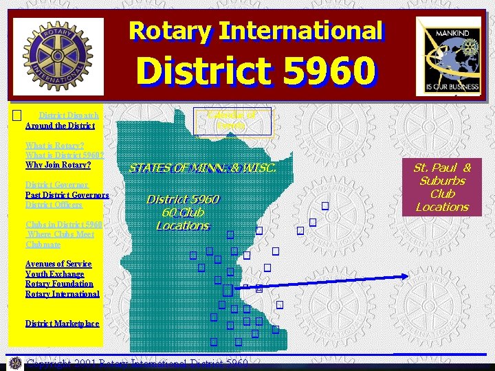 Rotary International District 5960 5950 District Dispatch Around the District What is Rotary? What
