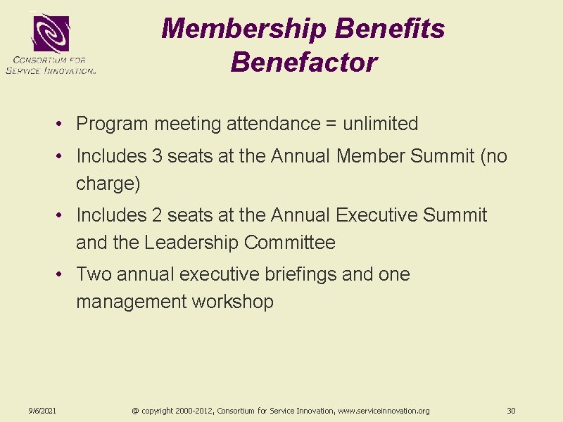 Membership Benefits Benefactor • Program meeting attendance = unlimited • Includes 3 seats at