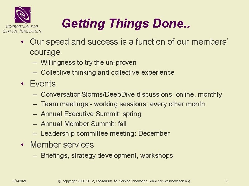 Getting Things Done. . • Our speed and success is a function of our