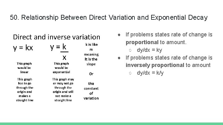 50. Relationship Between Direct Variation and Exponential Decay ● If problems states rate of