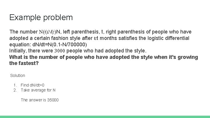 Example problem The number N(t)N, left parenthesis, t, right parenthesis of people who have