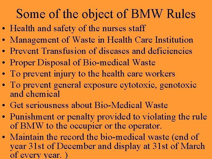 Some of the object of BMW Rules • • • Health and safety of