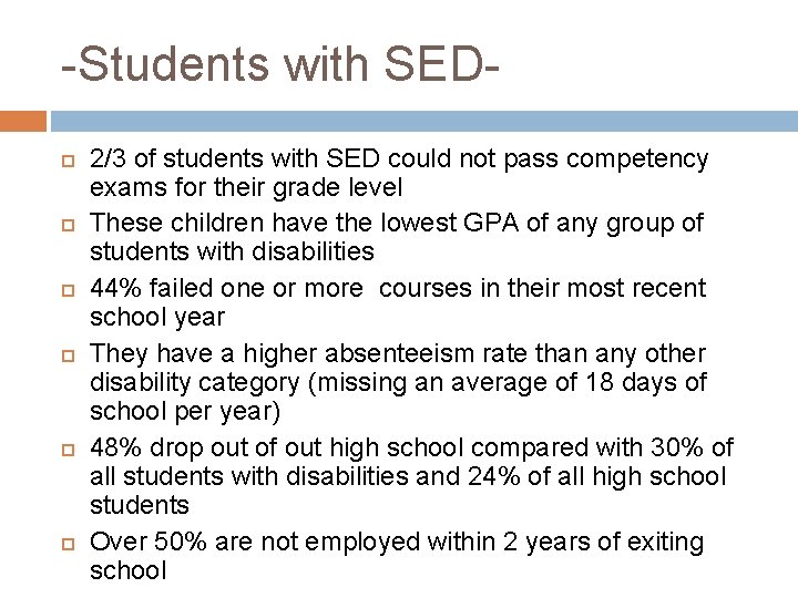-Students with SED 2/3 of students with SED could not pass competency exams for