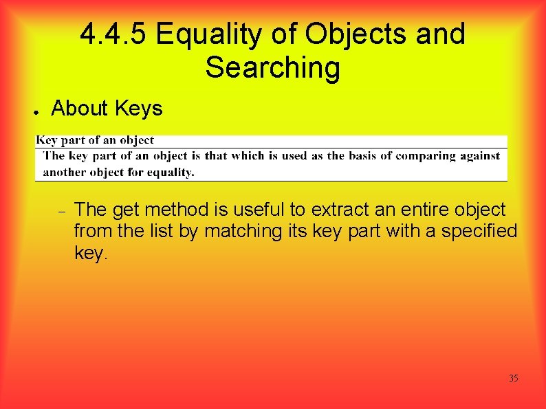 4. 4. 5 Equality of Objects and Searching ● About Keys The get method