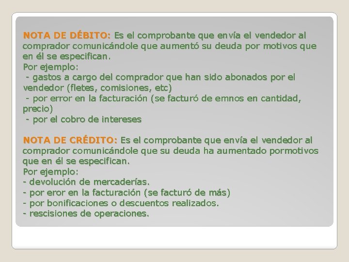 NOTA DE DÉBITO: Es el comprobante que envía el vendedor al comprador comunicándole que