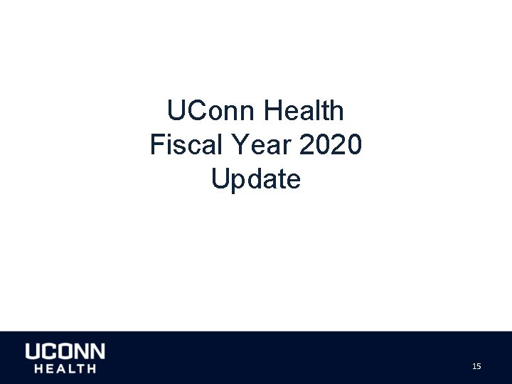 UConn Health Fiscal Year 2020 Update 15 