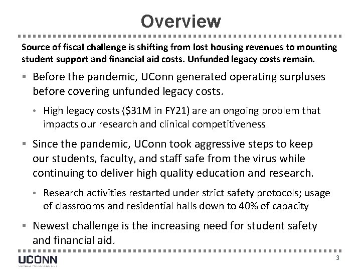 Overview Source of fiscal challenge is shifting from lost housing revenues to mounting student