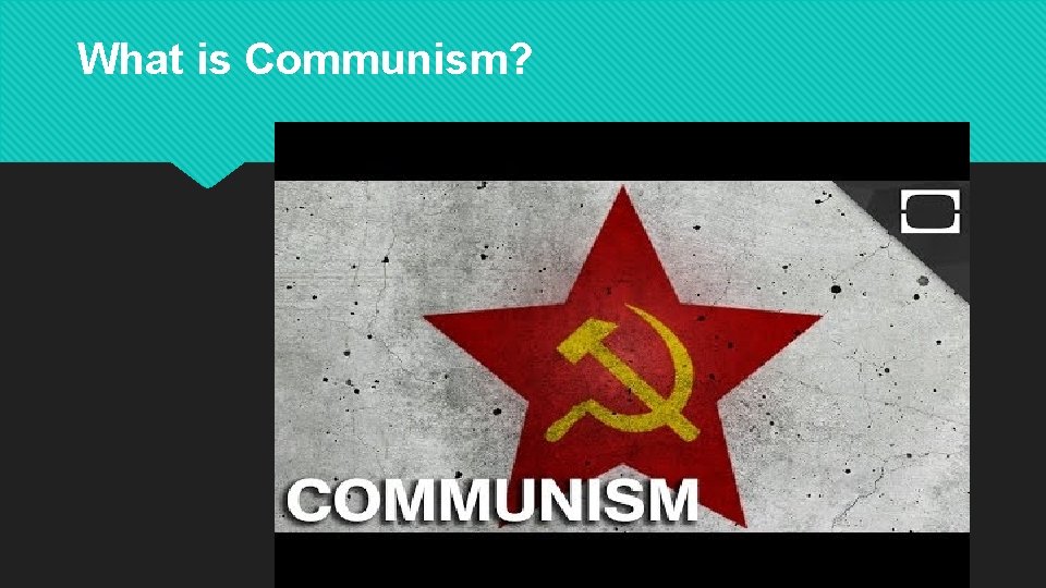 What is Communism? 