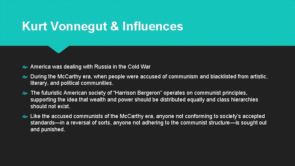 Kurt Vonnegut & Influences America was dealing with Russia in the Cold War During