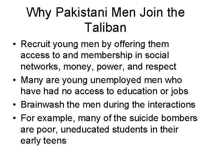 Why Pakistani Men Join the Taliban • Recruit young men by offering them access