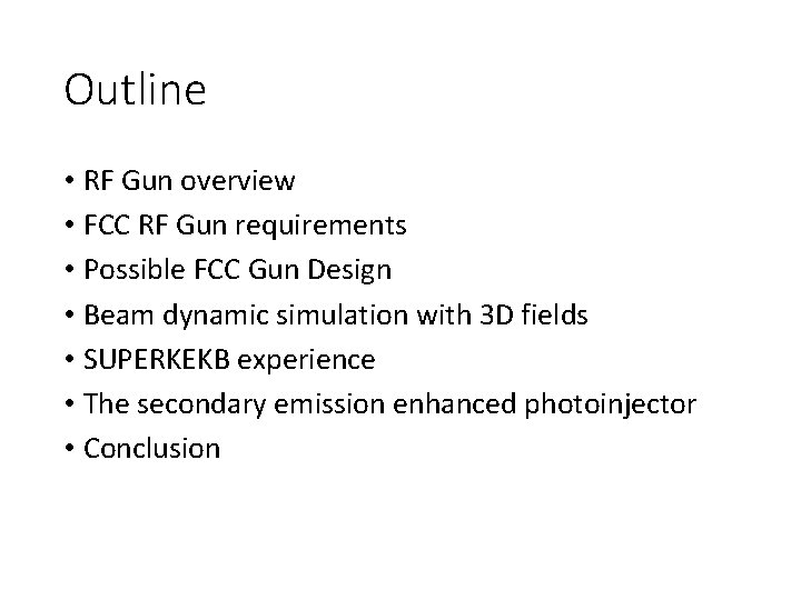 Outline • RF Gun overview • FCC RF Gun requirements • Possible FCC Gun