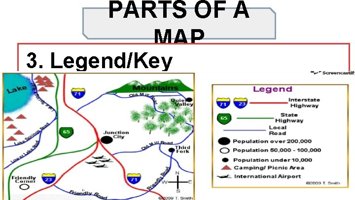 PARTS OF A MAP 3. Legend/Key 