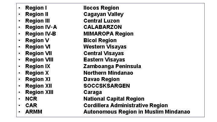  • • • • • Region III Region IV‑A Region IV-B Region VIII